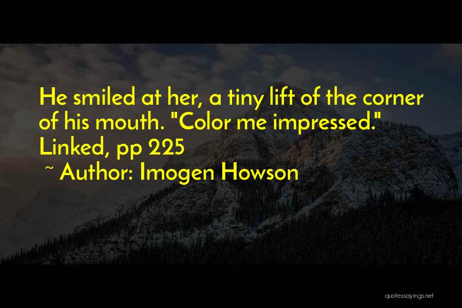 Linked Imogen Howson Quotes By Imogen Howson