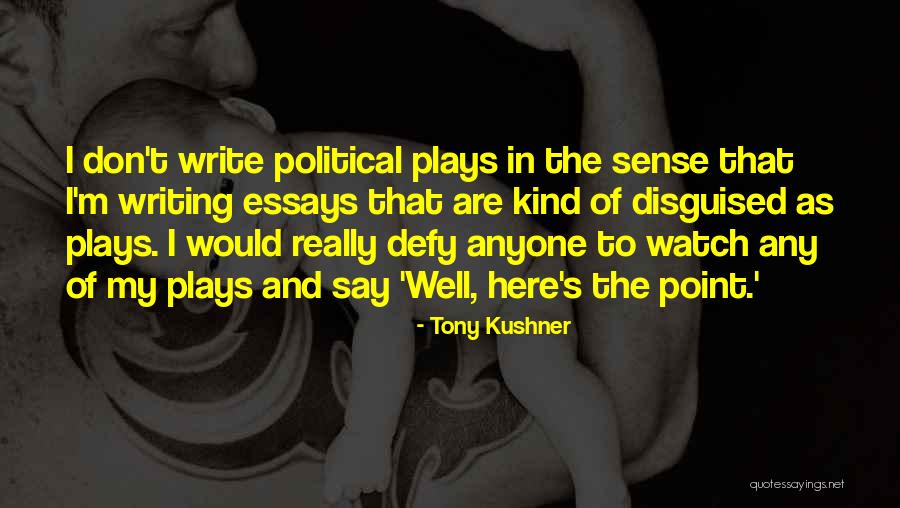 Linkey Probe Quotes By Tony Kushner Linkey Probe Quotes By Tony Kushner