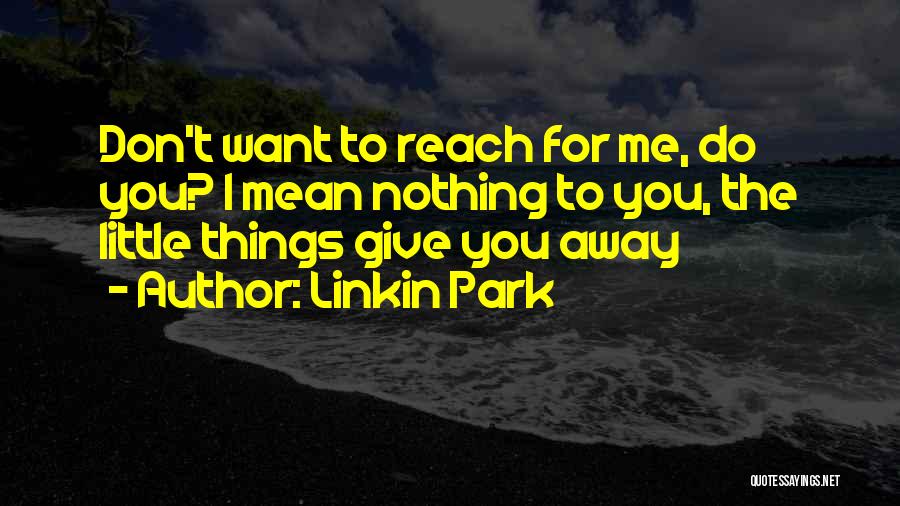 Linkin Park Quotes 2226556