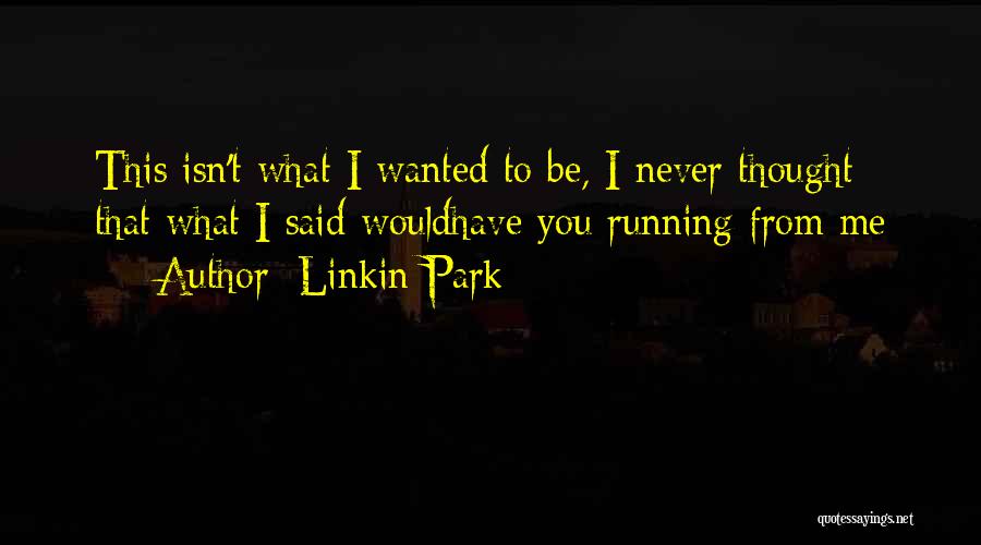 Linkin Park Quotes 989854