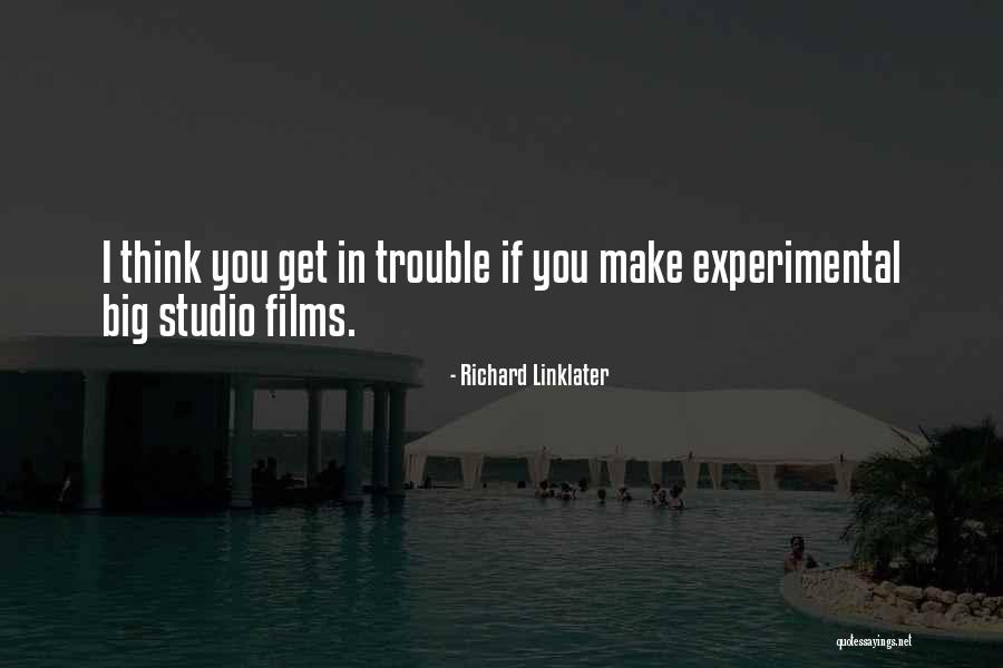 Linklater Films Quotes By Richard Linklater Linklater Films Quotes By Richard Linklater