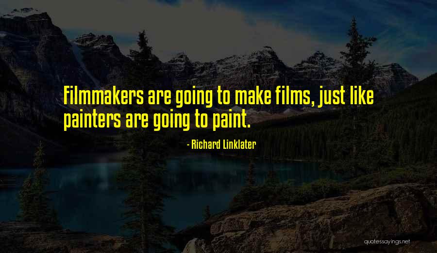 Linklater Films Quotes By Richard Linklater Linklater Films Quotes By Richard Linklater