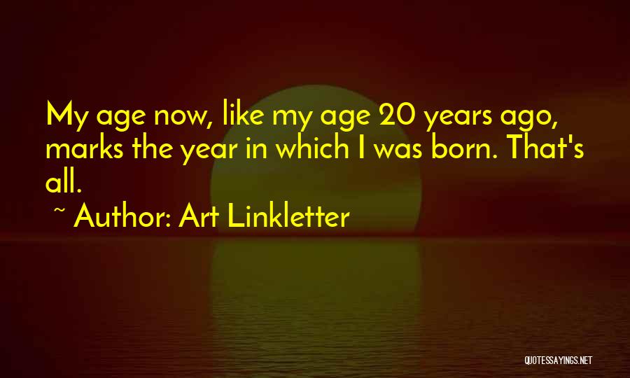 Linkletter Quotes By Art Linkletter