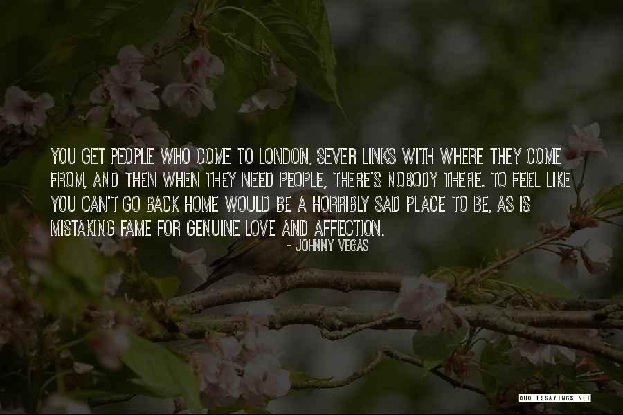 Links And Love Quotes By Johnny Vegas Links And Love Quotes By Johnny Vegas