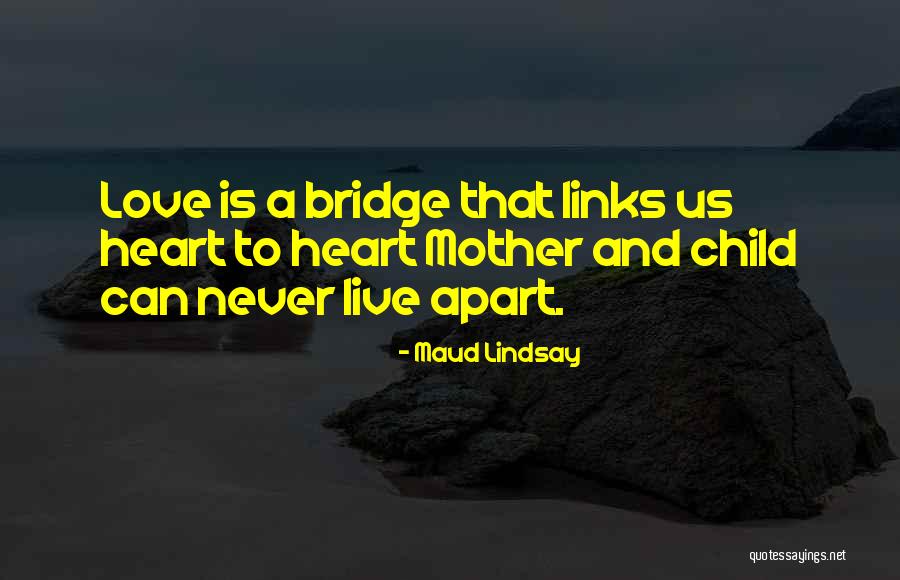 Links And Love Quotes By Maud Lindsay