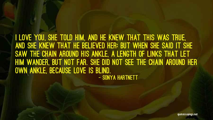 Links And Love Quotes By Sonya Hartnett Links And Love Quotes By Sonya Hartnett