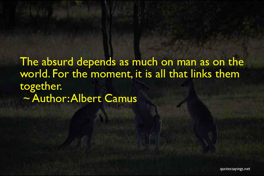 Links Quotes By Albert Camus