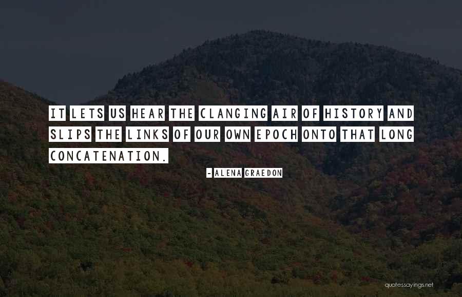 Links Quotes By Alena Graedon Links Quotes By Alena Graedon