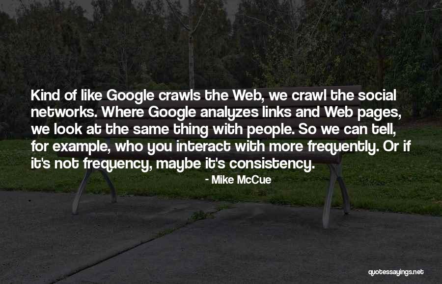 Links Quotes By Mike McCue