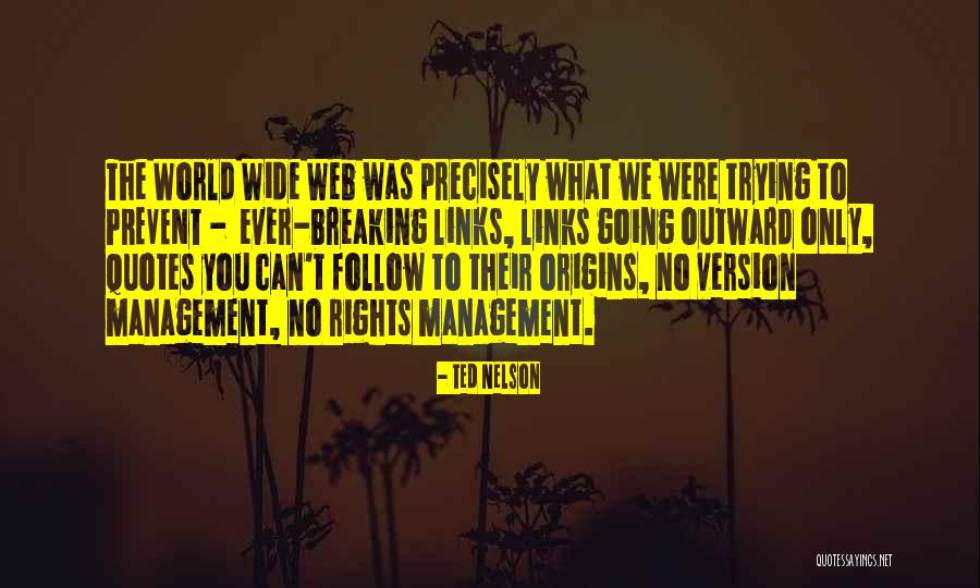 Links Quotes By Ted Nelson Links Quotes By Ted Nelson