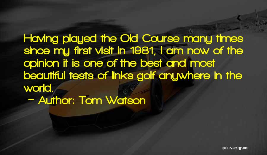 Links Quotes By Tom Watson