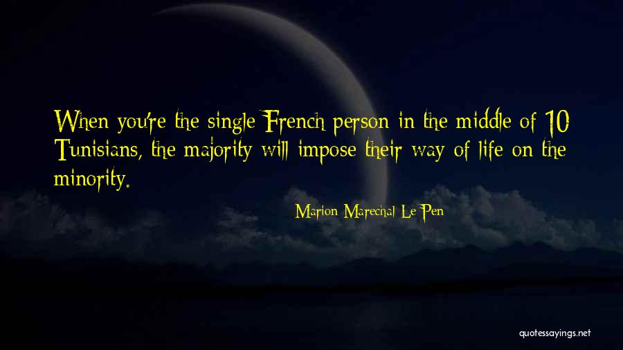 Linnainmaa Tampere Quotes By Marion Marechal-Le Pen Linnainmaa Tampere Quotes By Marion Marechal-Le Pen
