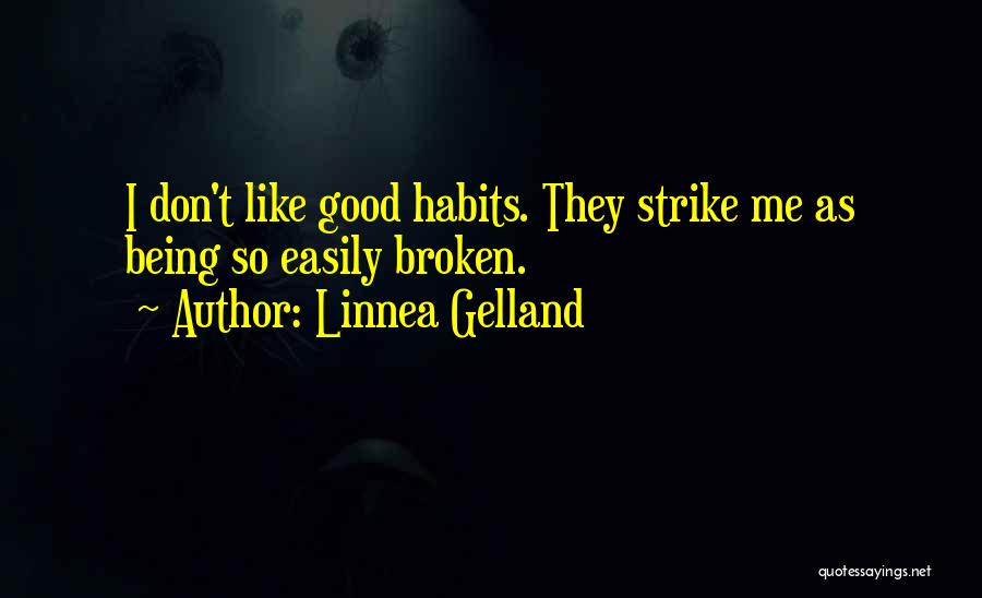 Linnea Gelland Quotes 564273