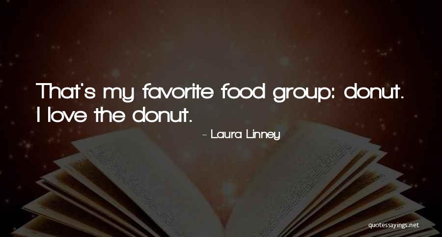 Linney Group Quotes By Laura Linney