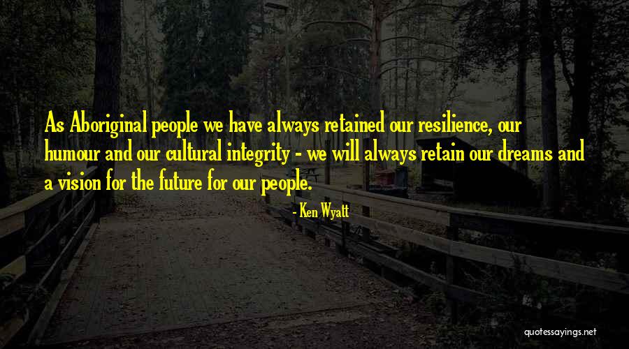 Linnhe Kapner Quotes By Ken Wyatt Linnhe Kapner Quotes By Ken Wyatt