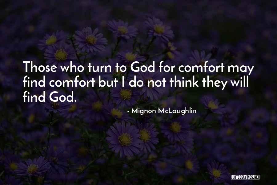 Linnsoft Quotes By Mignon McLaughlin Linnsoft Quotes By Mignon McLaughlin