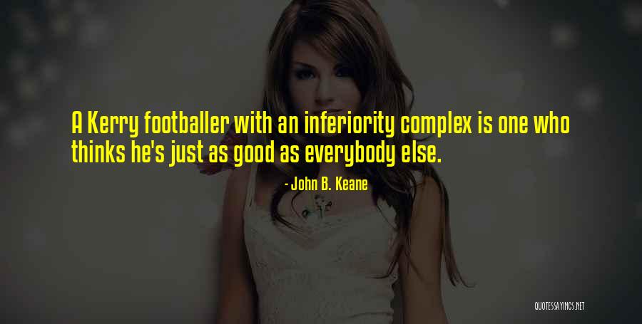 Linout Quotes By John B. Keane Linout Quotes By John B. Keane