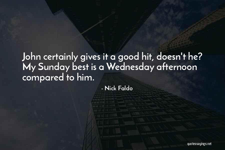 Linternas Faroles Quotes By Nick Faldo Linternas Faroles Quotes By Nick Faldo