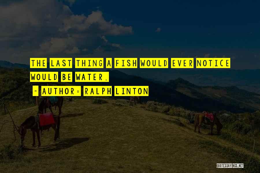 Linton Quotes By Ralph Linton