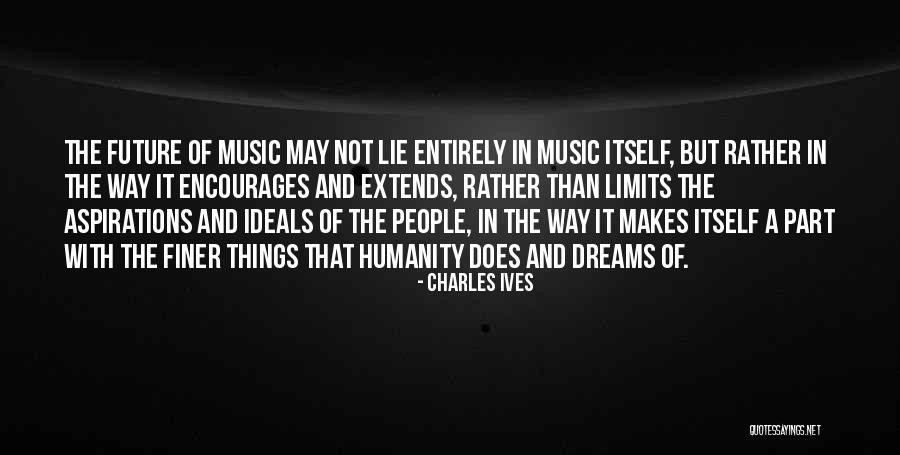 Linty Quotes By Charles Ives Linty Quotes By Charles Ives