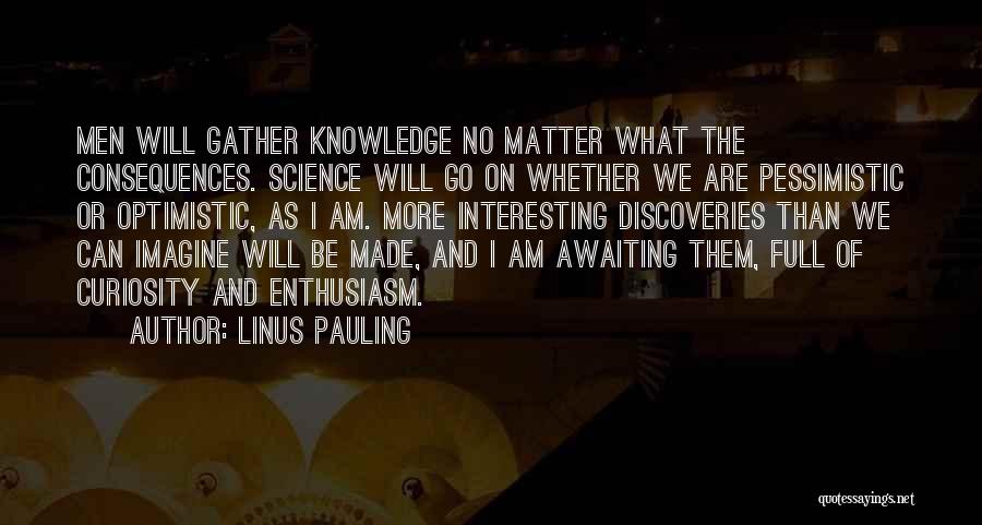 Linus Pauling Quotes 1228377