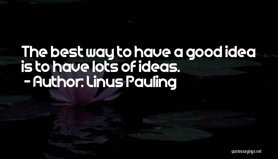 Linus Pauling Quotes 1565433