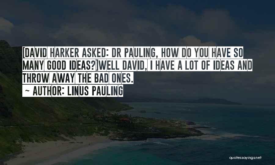 Linus Pauling Quotes 1572493