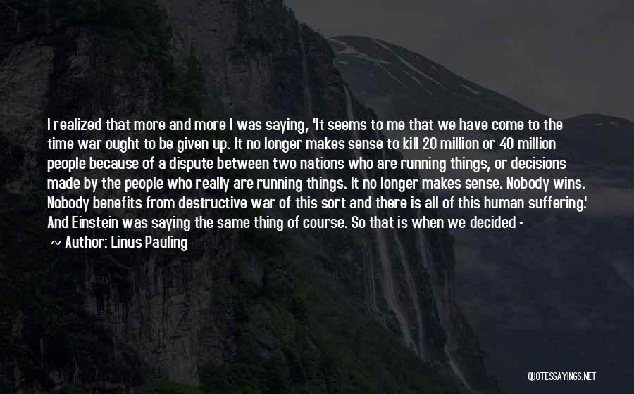 Linus Pauling Quotes 1579545