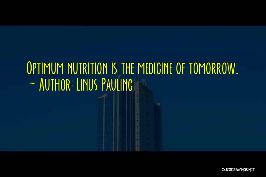 Linus Pauling Quotes 1626634