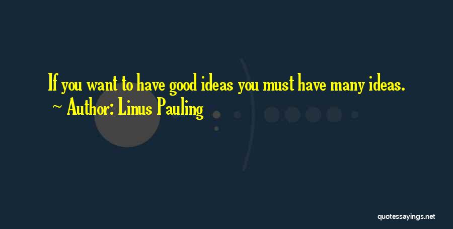 Linus Pauling Quotes 900756