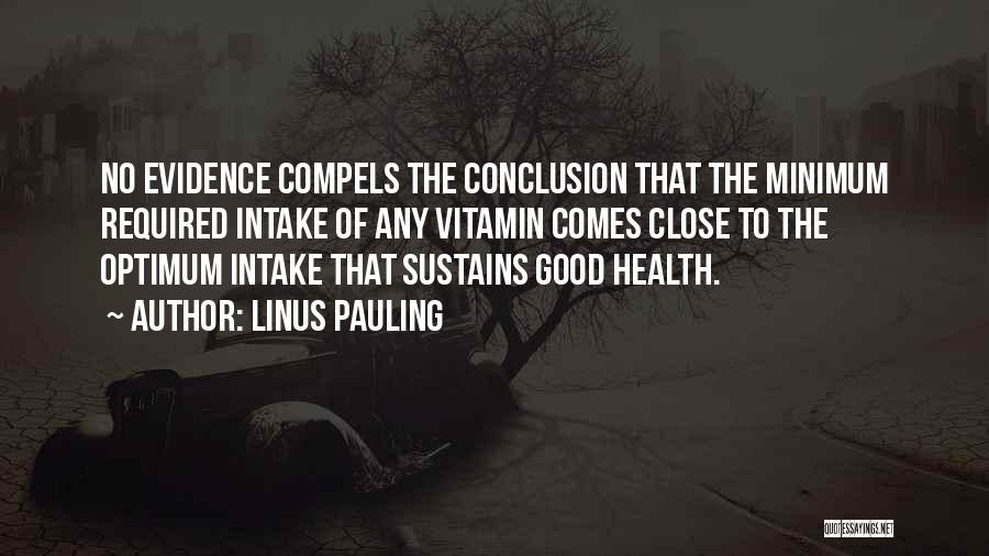 Linus Pauling Vitamin C Quotes By Linus Pauling