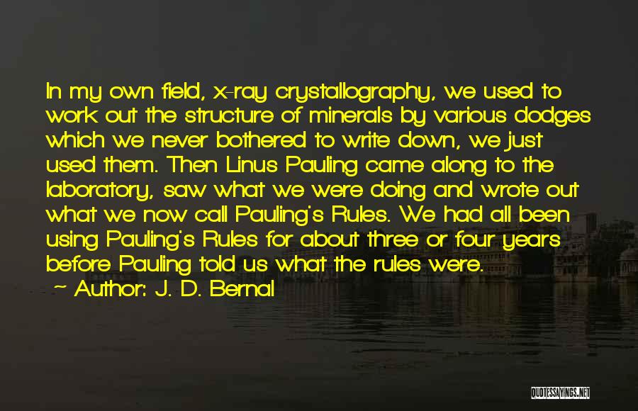 Linus Quotes By J. D. Bernal