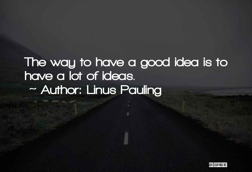 Linus Quotes By Linus Pauling