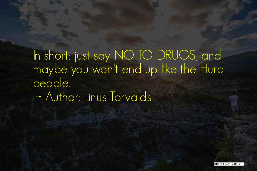 Linus Quotes By Linus Torvalds