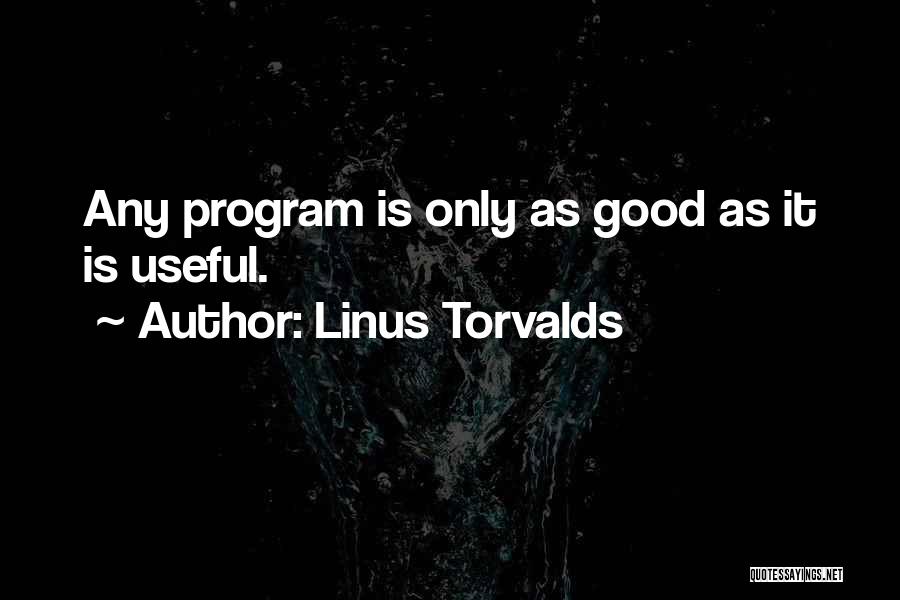 Linus Quotes By Linus Torvalds