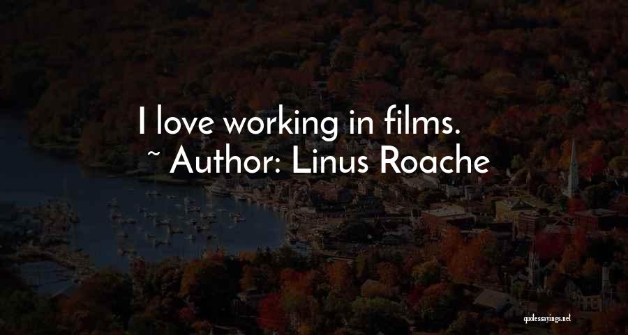 Linus Roache Quotes 612380