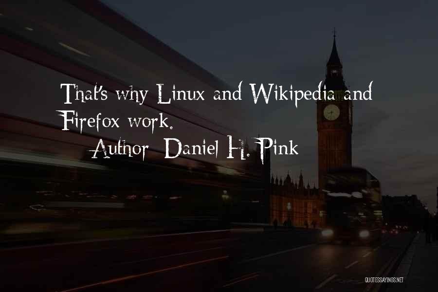 Linux Quotes By Daniel H. Pink