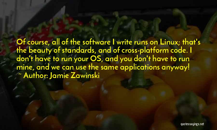 Linux Quotes By Jamie Zawinski