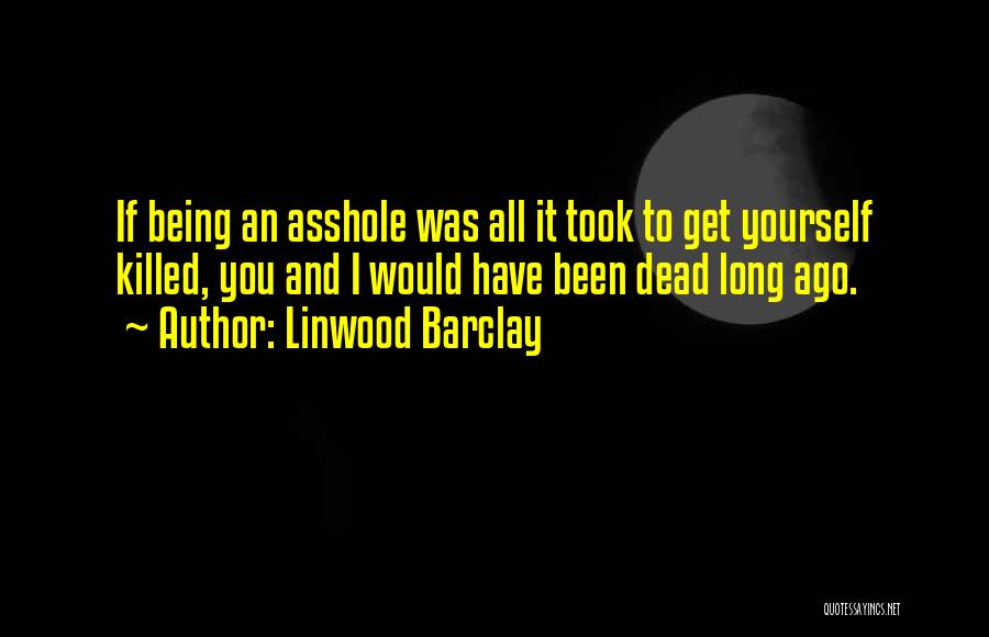 Linwood Barclay Quotes 1076254