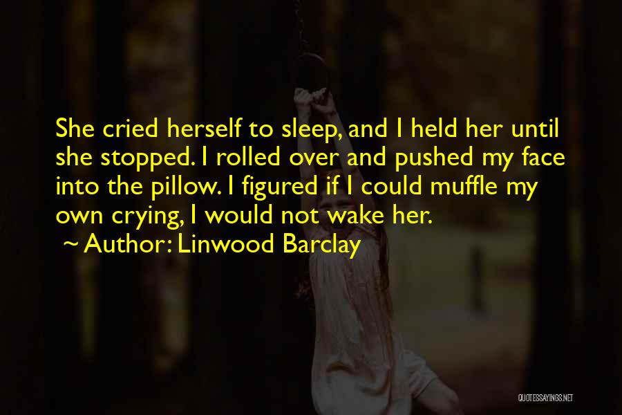 Linwood Barclay Quotes 841428