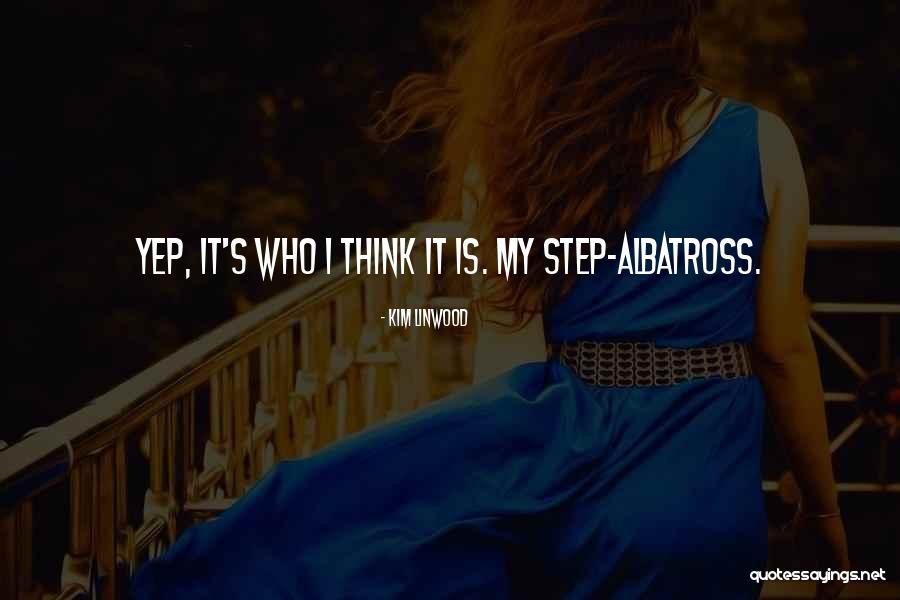 Linwood Quotes By Kim Linwood Linwood Quotes By Kim Linwood