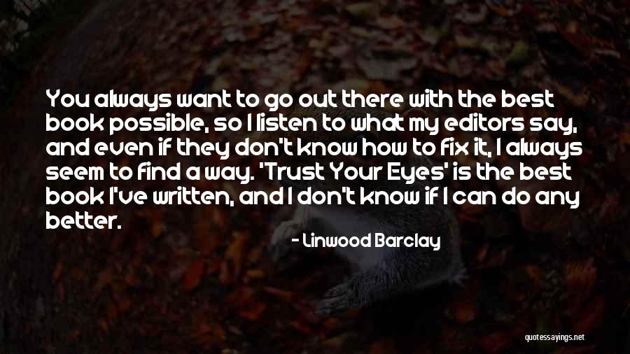 Linwood Quotes By Linwood Barclay Linwood Quotes By Linwood Barclay
