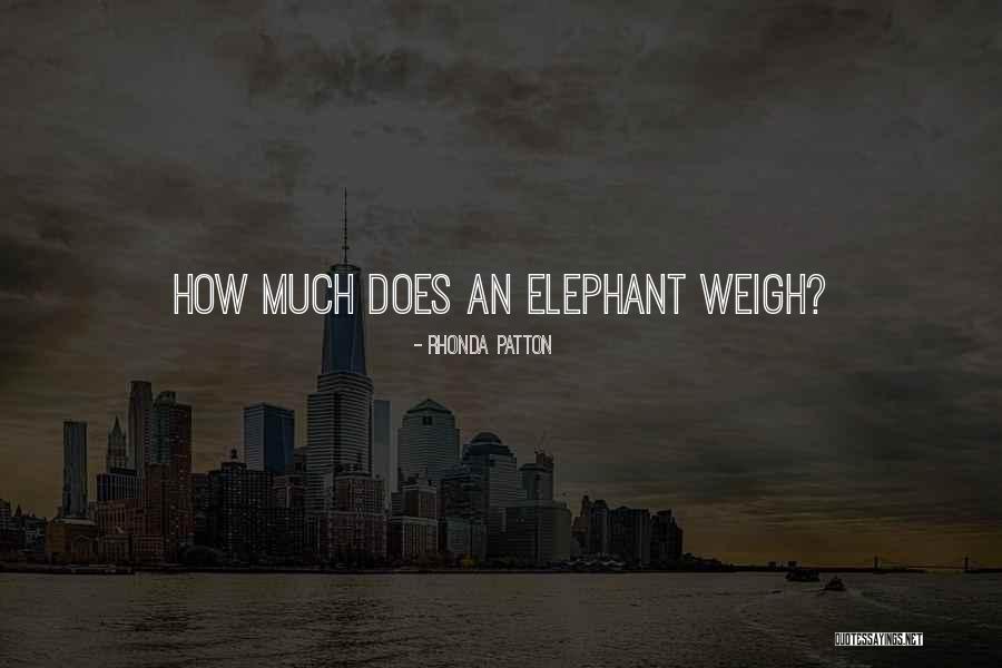 Lion And Elephant Quotes By Rhonda Patton