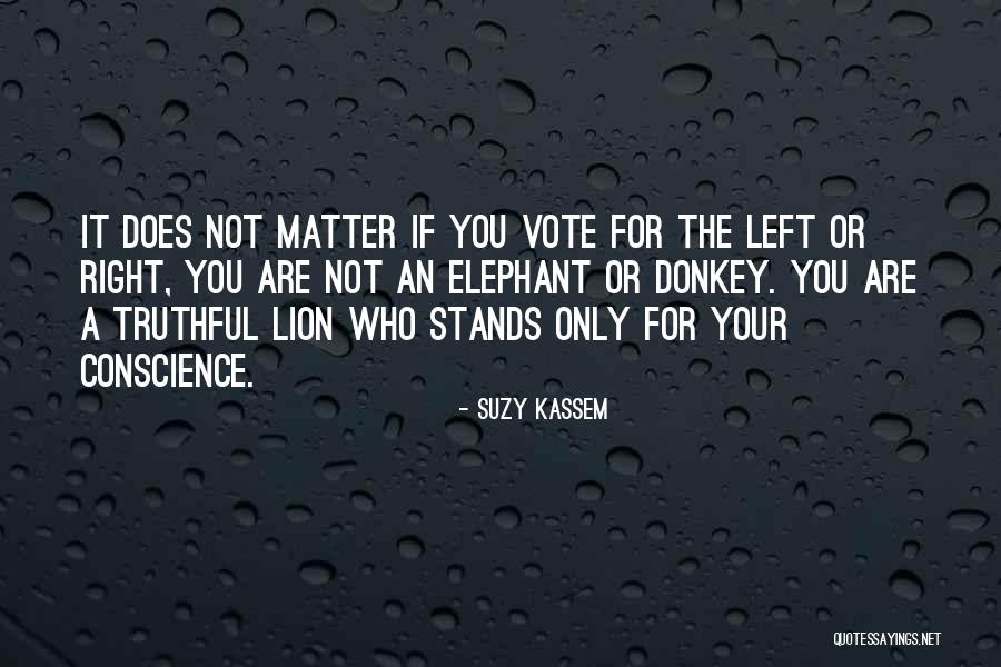Lion And Elephant Quotes By Suzy Kassem