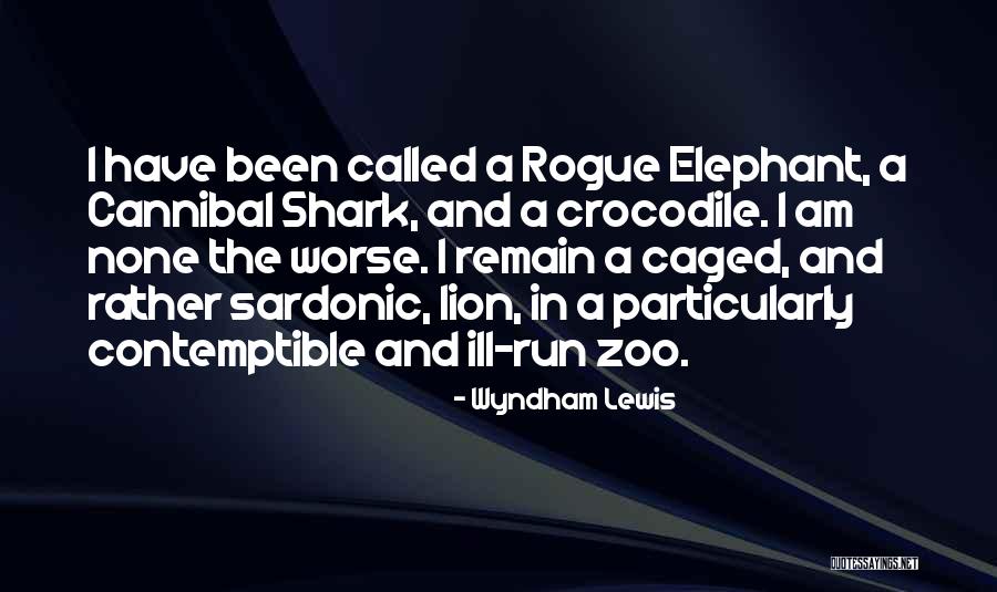 Lion And Elephant Quotes By Wyndham Lewis