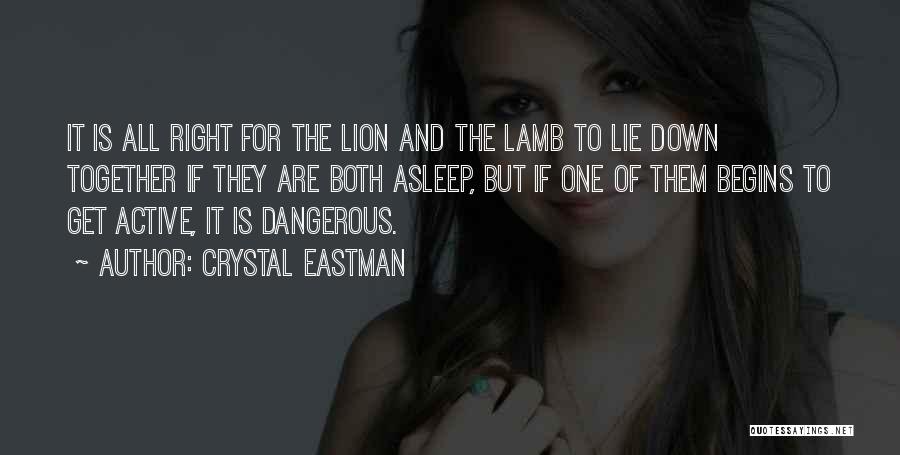 Lion And Lamb Quotes By Crystal Eastman