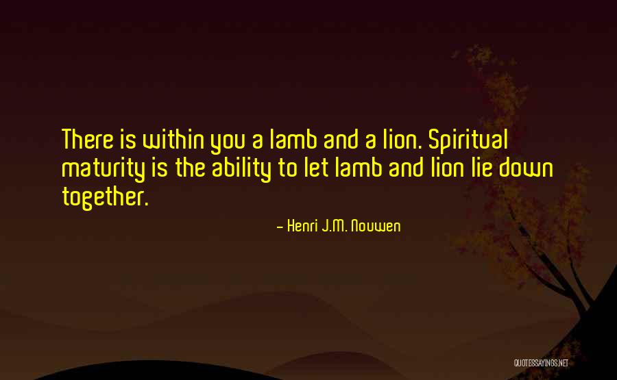 Lion And Lamb Quotes By Henri J.M. Nouwen