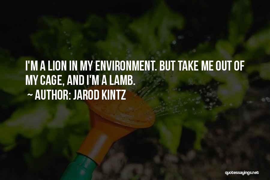 Lion And Lamb Quotes By Jarod Kintz