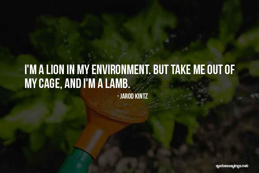 Lion And Lamb Quotes By Jarod Kintz