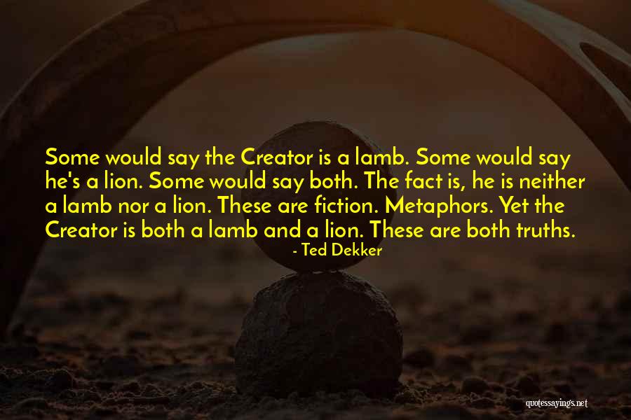 Lion And Lamb Quotes By Ted Dekker